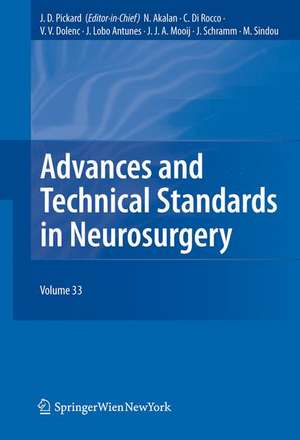 Advances and Technical Standards in Neurosurgery, Vol. 33 de John D. Pickard