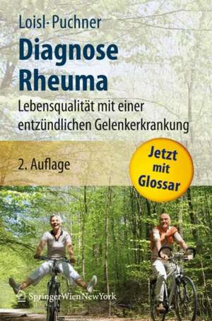 Diagnose Rheuma: Lebensqualität mit einer entzündlichen Gelenkerkrankung de Daniela Loisl