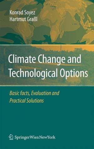 Climate Change and Technological Options: Basic facts, Evaluation and Practical Solutions de Konrad Soyez