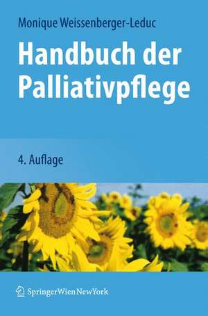 Handbuch der Palliativpflege de Monique Weissenberger-Leduc