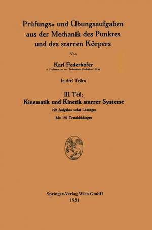 Kinematik und Kinetik starrer Systeme: III. Teil de Karl Federhofer