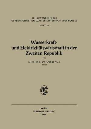 Wasserkraft- und Elektrizitätswirtschaft in der Zweiten Republik de Oskar Vas