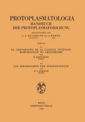 Le Chondriome de la Cellule Vegetale: Morphologie du Chondriome. Die Sphärosomen der Pflanzenzelle de Pierre Dangeard