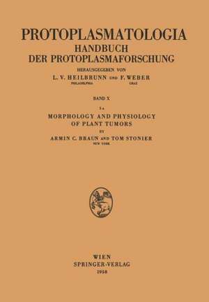 Morphology and Physiology of Plant Tumors: Pathologie des Protoplasmas de Armin C. Braun