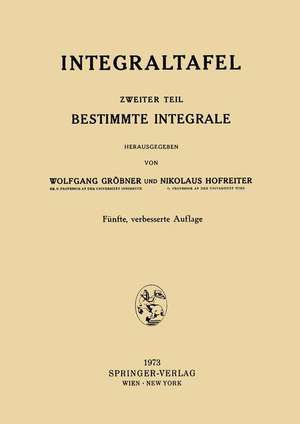 Integraltafel: Zweiter Teil Bestimmte Integrale de Wolfgang Gröbner