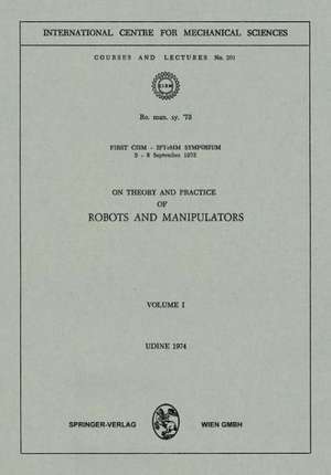 On Theory and Practice of Robots and Manipulators: Volume I de Paolo Serafini