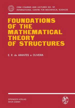 Foundations of the Mathematical Theory of Structures de E.R. de Arantes e Oliveira