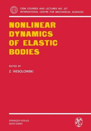 Nonlinear Dynamics of Elastic Bodies de Z. Wesolowski