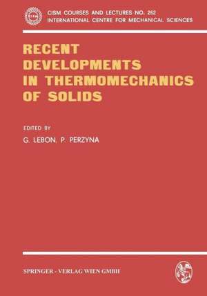 Recent Developments in Thermomechanics of Solids de G. Lebon