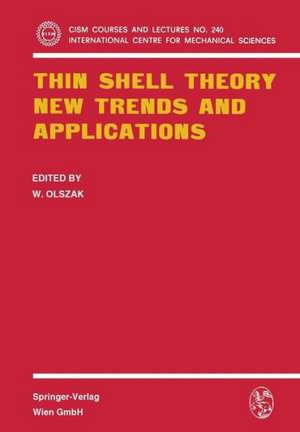 Thin Shell Theory: New Trends and Applications de W. Olszak