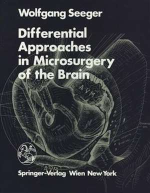 Differential Approaches in Microsurgery of the Brain de W. Seeger