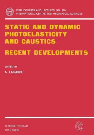 Static and Dynamic Photoelasticity and Caustics: Recent Developments de A. Lagarde