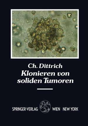 Klonieren von soliden Tumoren: Therapiesimulation, Therapieoptimierung und Prognoseerstellung am Beispiel des Ovarialkarzinoms de Christian Dittrich