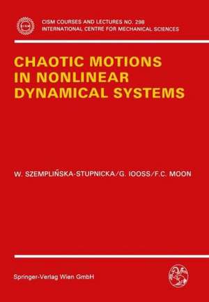 Chaotic Motions in Nonlinear Dynamical Systems de Wanda Szemplinska-Stupnicka