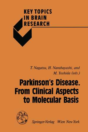 Parkinson’s Disease. From Clinical Aspects to Molecular Basis de Toshiharu Nagatsu