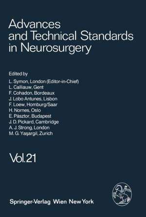 Advances and Technical Standards in Neurosurgery / Volume 21 de L. Symon