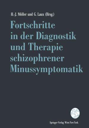 Fortschritte in der Diagnostik und Therapie schizophrener Minussymptomatik de Hans-Jürgen Möller