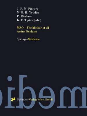 MAO - The Mother of all Amine Oxidases de John P.M. Finberg