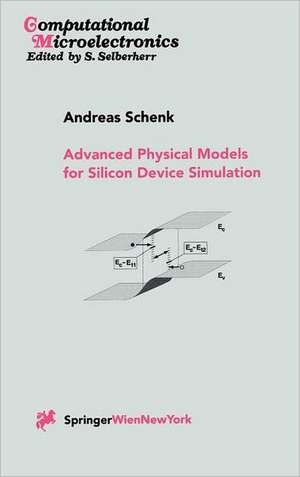 Advanced Physical Models for Silicon Device Simulation de Andreas Schenk