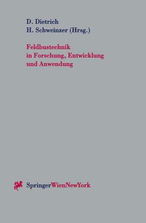 Feldbustechnik in Forschung, Entwicklung und Anwendung: Beiträge zur Feldbustagung FeT ’97 in Wien, Österreich, 13.–14. Oktober 1997 de Dietmar Dietrich