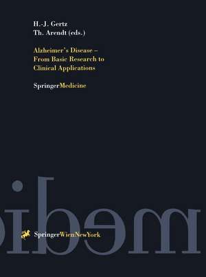 Alzheimer’s Disease - From Basic Research to Clinical Applications de Hermann J. Gertz