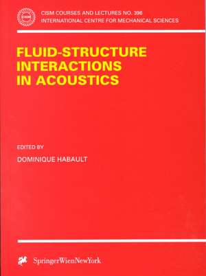 Fluid-Structure Interactions in Acoustics de Dominique Habault