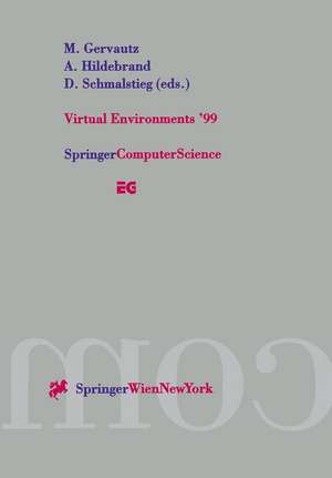 Virtual Environments ’99: Proceedings of the Eurographics Workshop in Vienna, Austria, May 31–June 1, 1999 de Michael Gervautz