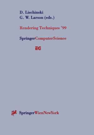 Rendering Techniques ’99: Proceedings of the Eurographics Workshop in Granada, Spain, June 21–23, 1999 de Dani Lischinski