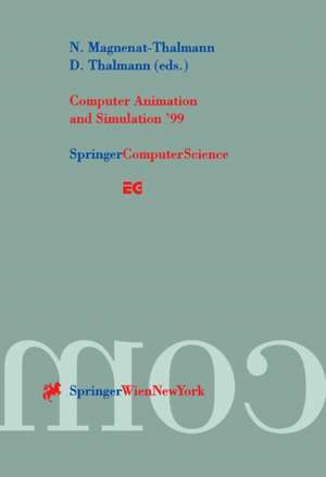 Computer Animation and Simulation ’99: Proceedings of the Eurographics Workshop in Milano, Italy, September 7–8, 1999 de Nadia Magnenat-Thalmann