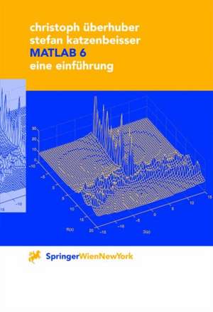 MATLAB 6: Eine Einführung de Christoph Überhuber