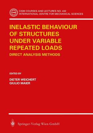 Inelastic Behaviour of Structures under Variable Repeated Loads: Direct Analysis Methods de Dieter Weichert