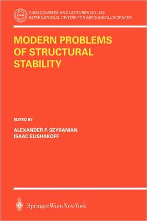 Modern Problems of Structural Stability de Alexander P. Seyranian