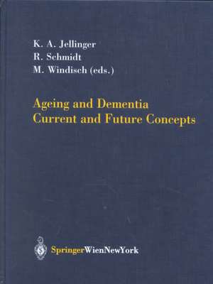 Ageing and Dementia: Current and Future Concepts de Kurt Jellinger