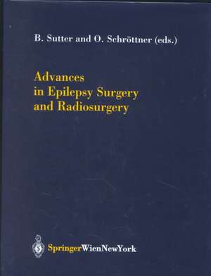 Advances in Epilepsy Surgery and Radiosurgery de Bernhard Sutter