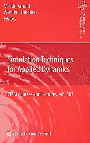 Simulation Techniques for Applied Dynamics de Martin Arnold