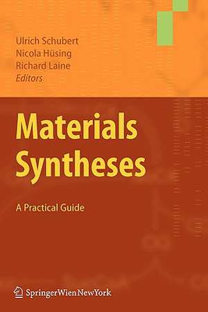 Materials Syntheses: A Practical Guide de Ulrich Schubert