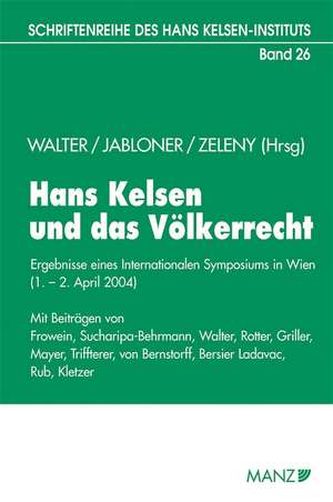 Hans Kelsen und das Völkerrecht de Robert Walter