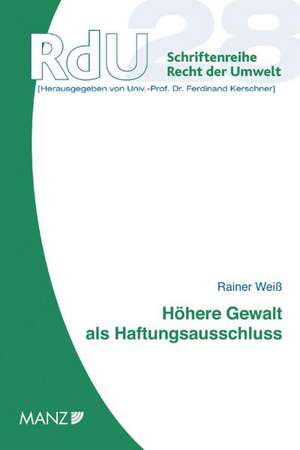 Höhere Gewalt als Haftungsausschluss de Rainer Weiss