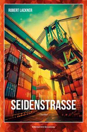 Seidenstraße de Robert Lackner