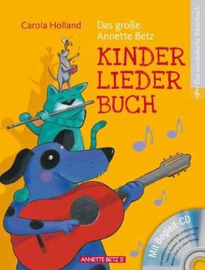 Große Annette Betz Kinderliederbuch (mit CD)