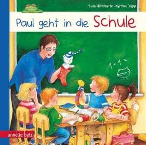 Paul geht in die Schule de Susa Hämmerle