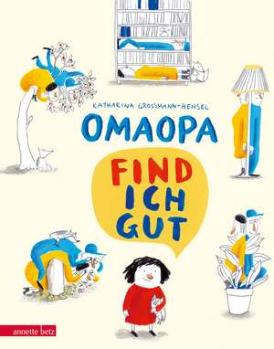 OMAOPA find ich gut de Katharina Grossmann-Hensel