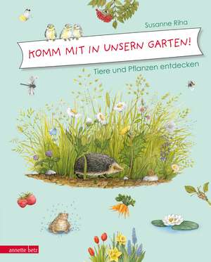 Komm mit in unsern Garten! de Susanne Riha