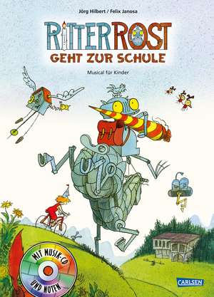 Ritter Rost 8: Ritter Rost geht zur Schule (Ritter Rost mit CD, Bd. 8) de Jörg Hilbert