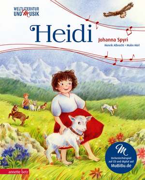 Heidi (Weltliteratur und Musik mit CD und zum Streamen, Bd.) de Henrik Albrecht