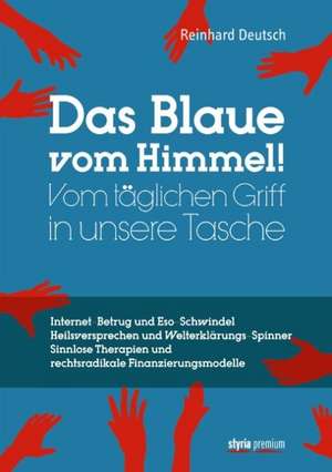 Das Blaue vom Himmel de Reinhard Deutsch