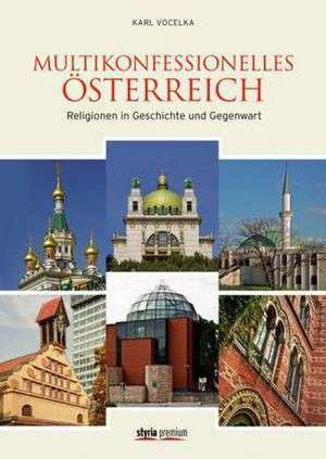 Multikonfessionelles Österreich de Karl Vocelka