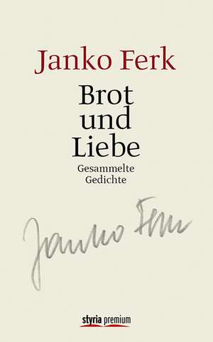 Brot und Liebe de Janko Ferk