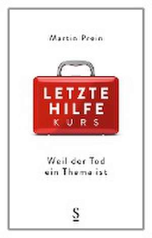 Letzte-Hilfe-Kurs de Martin Prein