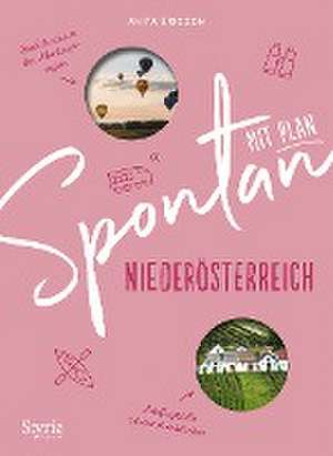 Spontan mit Plan - Niederösterreich de Anita Ericson